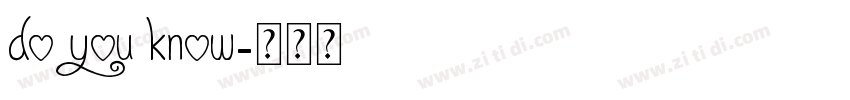 DO YOU KNOW字体转换